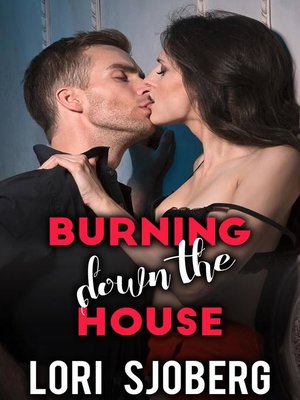 cover image of Burning Down the House